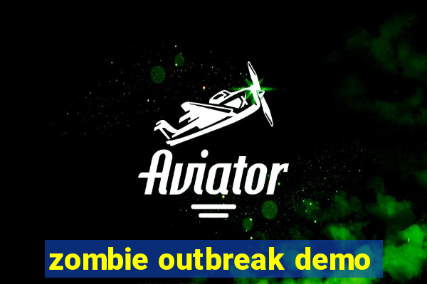 zombie outbreak demo